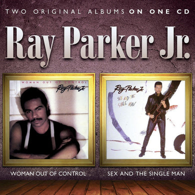 Ray Parker Jr - Woman Out Of Control / Sex And The Single Man