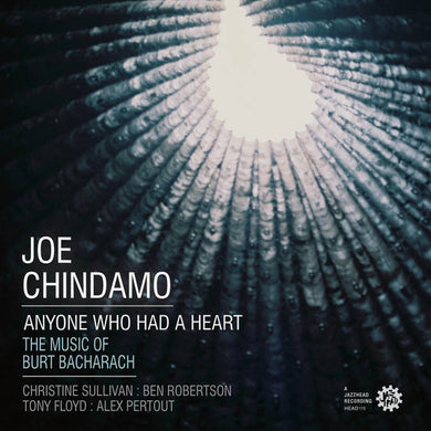 Joe Chindamo - Anyone Who Had A Heart