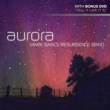 Mark Isaacs Resurgence Band - Aurora