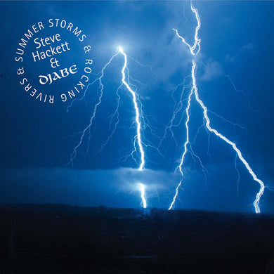 Djabe / Steve Hackett - Summer Storms & Rocking Rivers