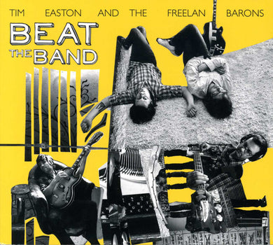 Tim Easton And The Freelan Barons - Beat The Band