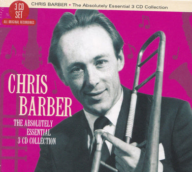 Chris Barber - The Absolutely Essential 3 Cd Collection