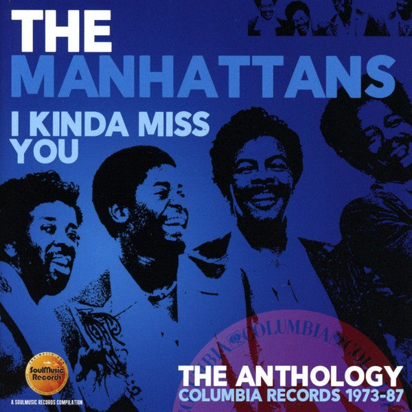 Manhattans - I Kinda Miss You - The Anthology: Columbia Records 1973-87