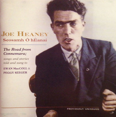 Joe Heaney - The Road From Connemara