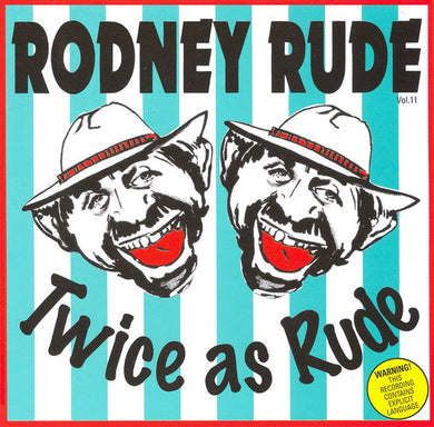 Rodney Rude - Twice As Rude