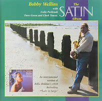 Bobby Wellins - The Satin Album