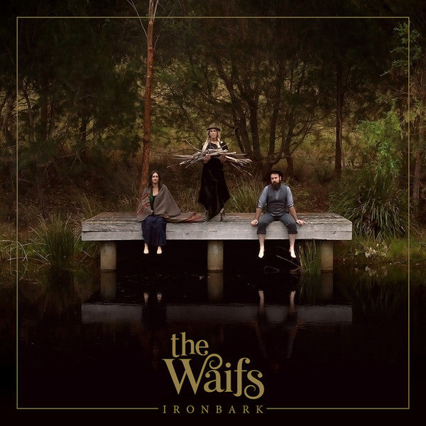 The Waifs - Ironbark