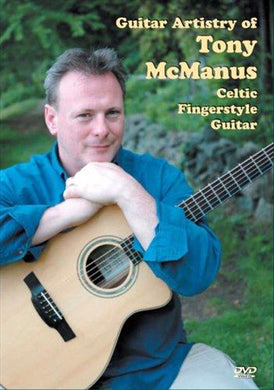 Guitar Artistry Of Tony Mcmanus: Celtic Fingerstyle Guitar