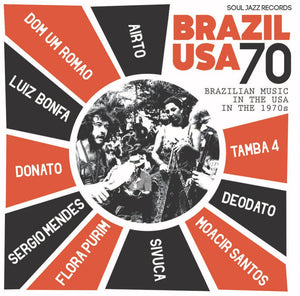 Soul Jazz Records Presents Brazil USA - Brazilian Music In The USA In The 1970s
