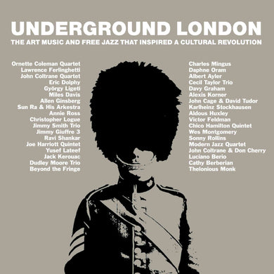 Underground London - The Art Music And Free Jazz That Inspired A Cultural Revolution