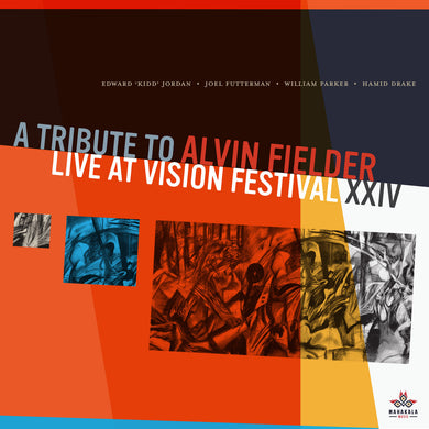 A Tribute To Alvin Fielder, Live At Vision Festival XXIV