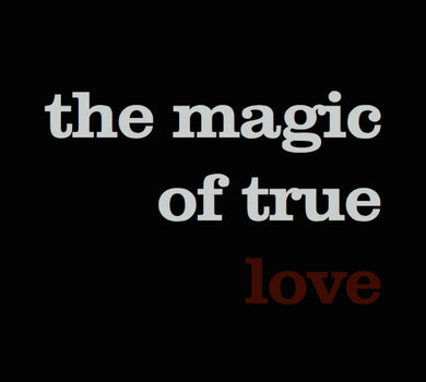 The Magic Of True Love