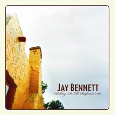 Kicking At The Perfumed Air / Whatever Happened I Apologize / Where Are You, Jay Bennett