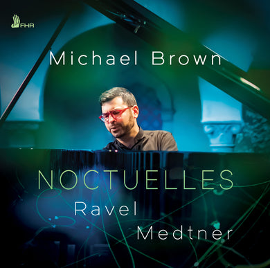 Noctuelles: Ravel, Medtner