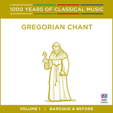 Gregorian Chant [1000 Years Of Classical Music, Vol. 1]