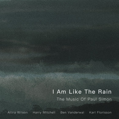 I Am Like The Rain: The Songs Of Paul Simon