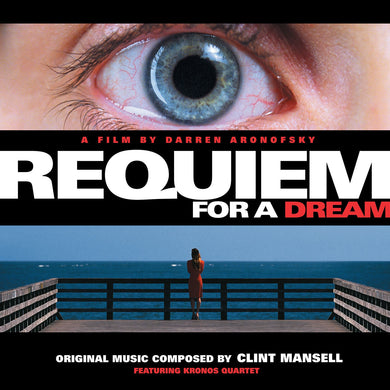 Requiem For A Dream: Original Score By Clint Mansell & Kronos Quartet