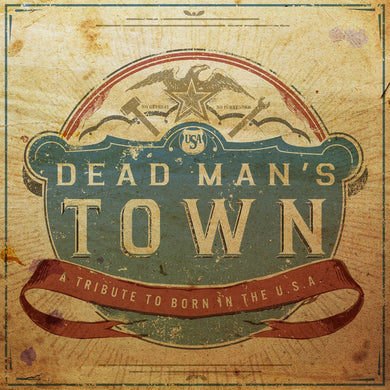 Dead Man's Town: A Tribute To Born In The U.S.A.