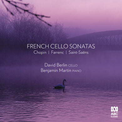 French Cello Sonatas: Chopin, Farrenc, Saint-Saens