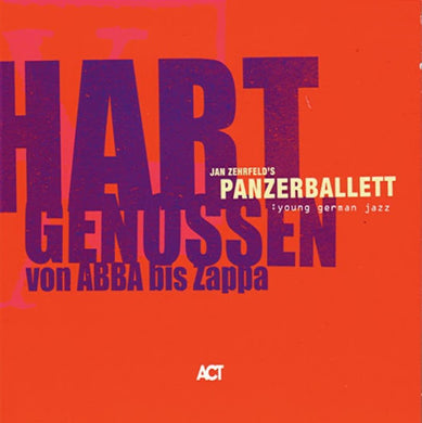 Young German Jazz: Hart Genossen Von Abba Bis Zappa