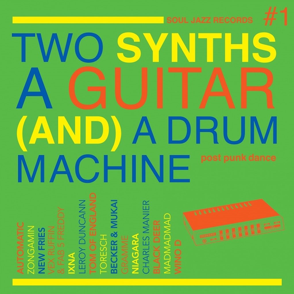 Soul Jazz Records Presents: Two Synths, A Guitar (And) A Drum Machine-Post Punk Dance Vol.1