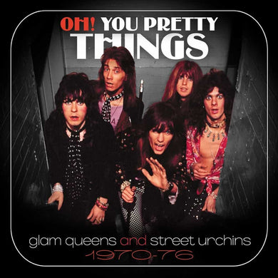 Oh! You Pretty Things:Glam Queens And Street Urchins 1970-76