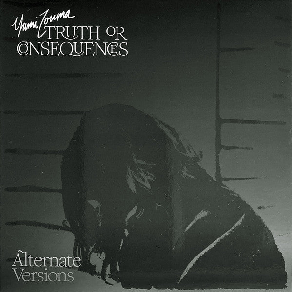Truth Or Consequences (Alternate Versions)