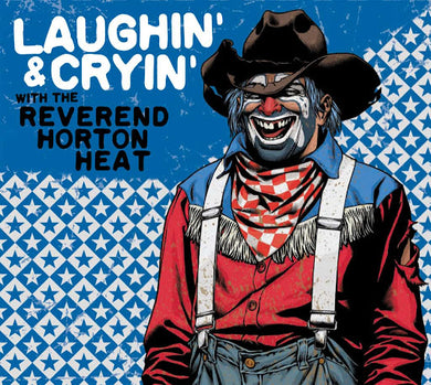 Laughin' And Cryin' With The Reverend Horton Heat