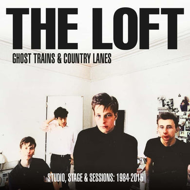 Ghost Trains & Country Lanes - Studio, Stage And Sessions 1984-2005